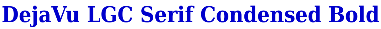 DejaVu LGC Serif Condensed Bold fuente